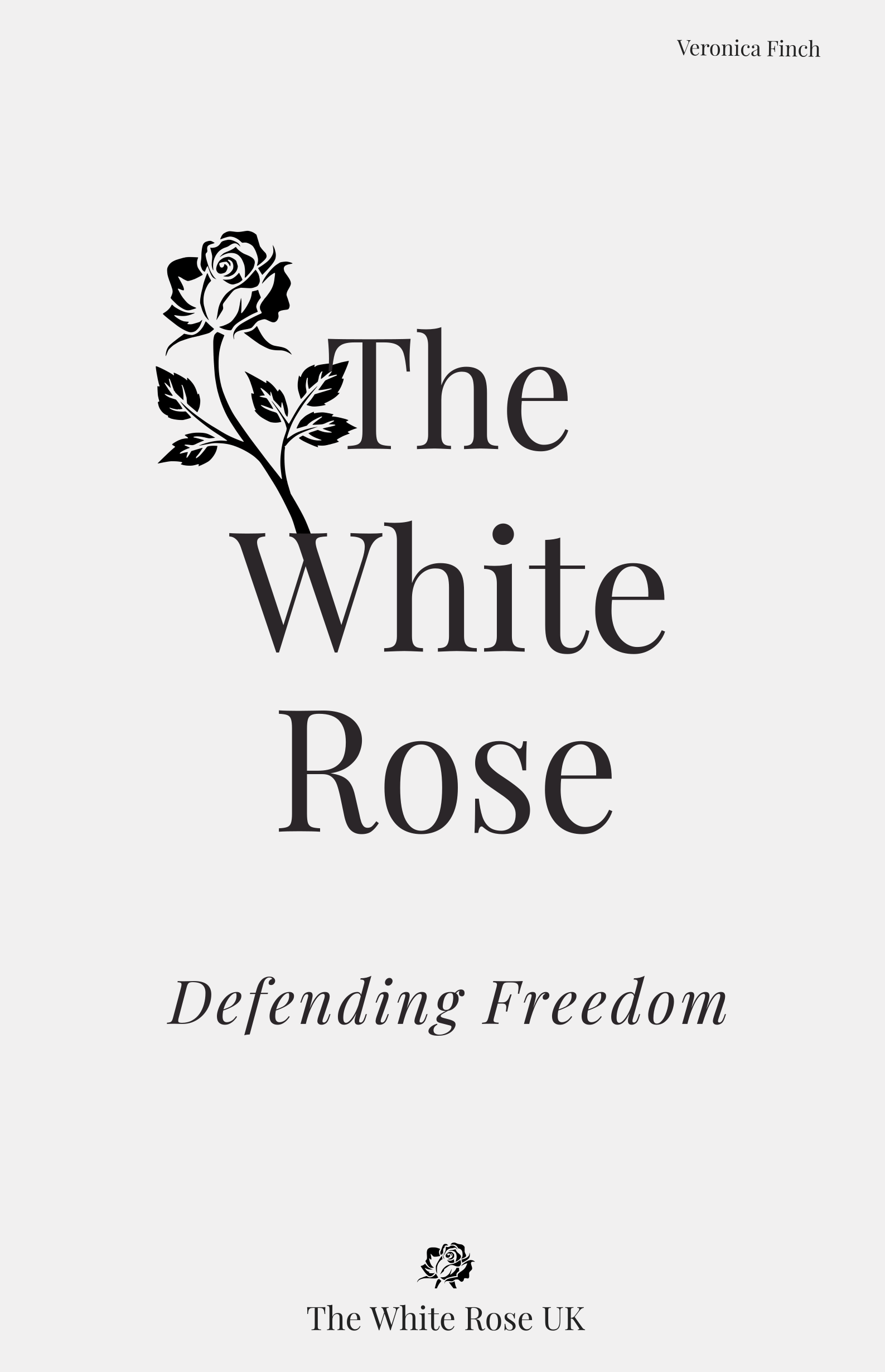 The White Rose - Defending Freedom